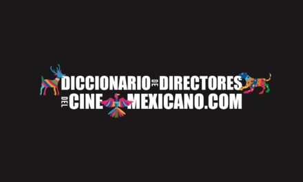 México estrena diccionario digital de directores del cine nacional ¡Un sitio web repleto del séptimo arte!